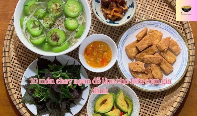 10 món chay ngon dễ làm cho bữa cơm gia đình