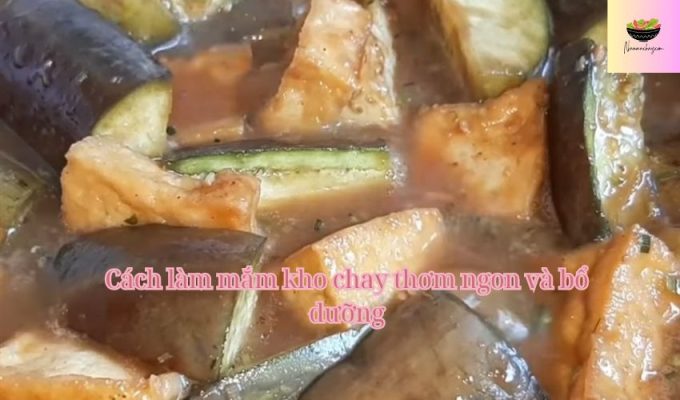 Cách làm mắm kho chay thơm ngon và bổ dưỡng