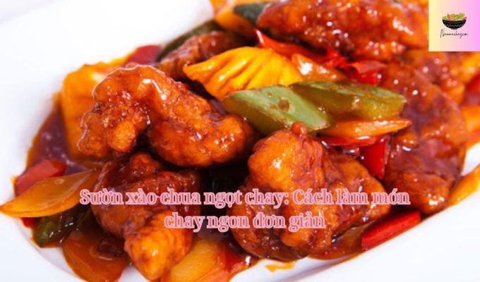 Sườn xào chua ngọt chay: Cách làm món chay ngon đơn giản